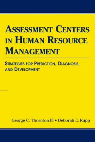 Kniha Assessment Centers in Human Resource Management Deborah E. Rupp