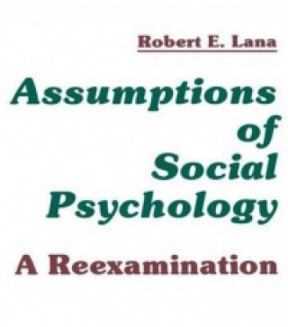 Książka Assumptions of Social Psychology Robert E. Lana