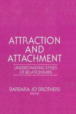 Книга Attraction and Attachment Barbara Jo Brothers