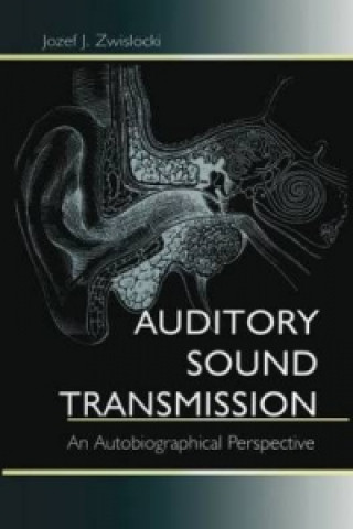 Kniha Auditory Sound Transmission Jozef J. Zwislocki