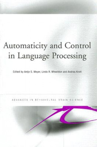 Książka Automaticity and Control in Language Processing Antje Meyer