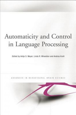 Könyv Automaticity and Control in Language Processing 