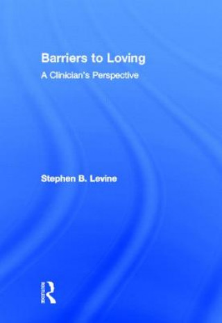 Kniha Barriers to Loving Stephen B. Levine