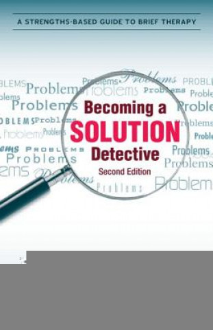 Könyv Becoming a Solution Detective John (Brief Therapy Group Sharry