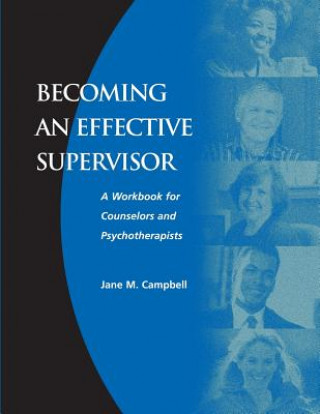 Kniha Becoming an Effective Supervisor Jane Campbell