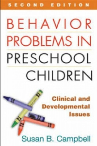 Könyv Behavior Problems in Preschool Children, Second Edition Susan B. Campbell