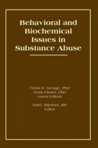 Kniha Behavioral and Biochemical Issues in Substance Abuse Doris H. Clouet