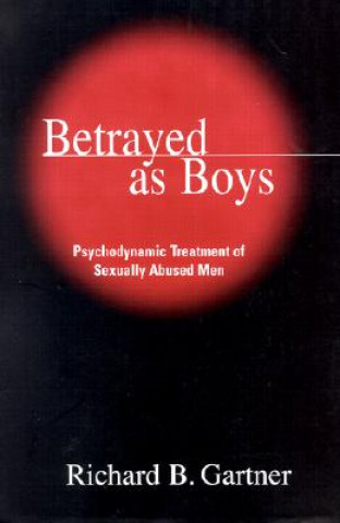Carte Betrayed as Boys Richard B. Gartner