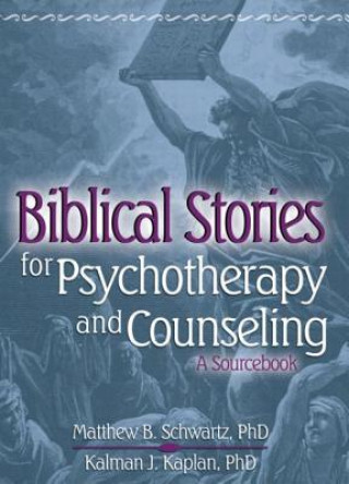 Libro Biblical Stories for Psychotherapy and Counseling Matthew B. Schwartz