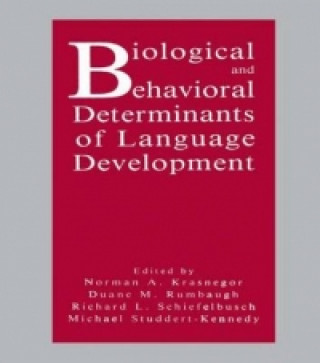 Książka Biological and Behavioral Determinants of Language Development 