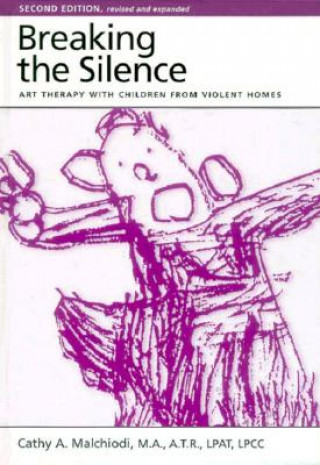 Kniha Breaking the Silence Cathy A. Malchiodi