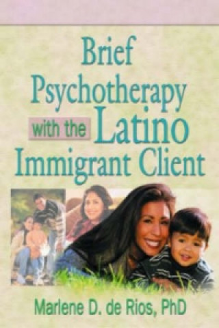 Könyv Brief Psychotherapy with the Latino Immigrant Client Marlene Dobkin De Rios