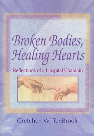 Kniha Broken Bodies, Healing Hearts Harold G. Koenig