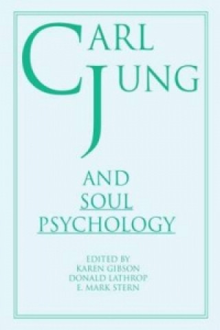Könyv Carl Jung and Soul Psychology Karen Gibson