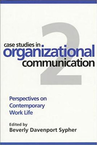 Carte Case Studies in Organizational Communication 2 Beverly Davenport Sypher