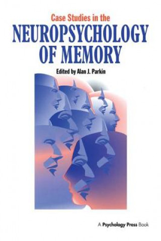 Kniha Case Studies in the Neuropsychology of Memory Alan J. Parkin