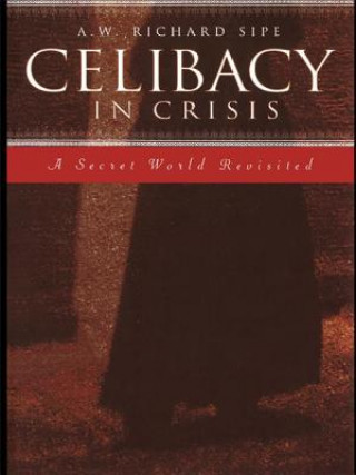 Książka Celibacy in Crisis A. W. Richard Sipe