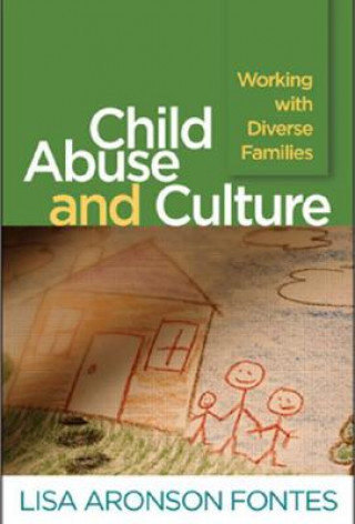 Carte Child Abuse and Culture Lisa Aronson Fontes