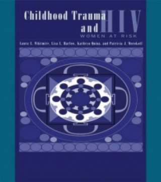 Knjiga Child Trauma And HIV Risk Behaviour In Women Patricia J. Morokoff