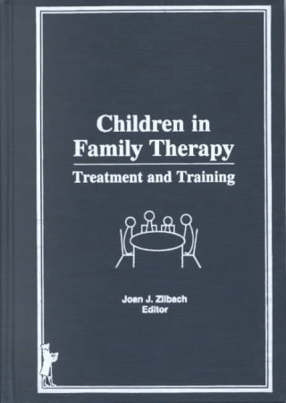 Kniha Children in Family Therapy Joan J. Zilbach