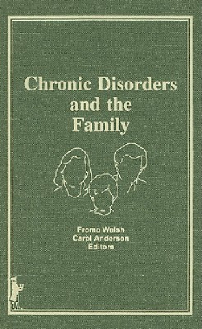 Książka Chronic Disorders and the Family Carol M. Anderson