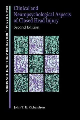 Книга Clinical and Neuropsychological Aspects of Closed Head Injury John T. E. Richardson