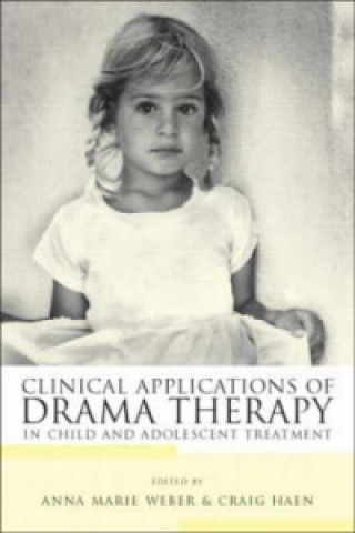 Carte Clinical Applications of Drama Therapy in Child and Adolescent Treatment 