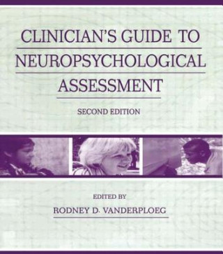 Książka Clinician's Guide To Neuropsychological Assessment Rodney D. Vanderploeg