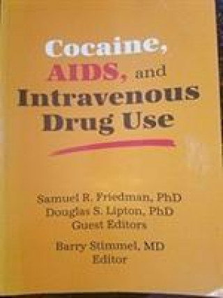 Buch Cocaine, AIDS, and Intravenous Drug Use Samuel R. Friedman