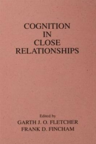 Kniha Cognition in Close Relationships 