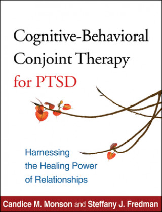 Carte Cognitive-Behavioral Conjoint Therapy for PTSD Steffany J. Fredman