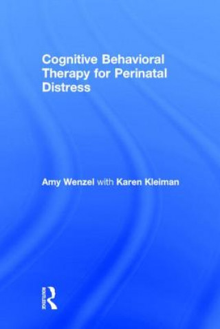 Carte Cognitive Behavioral Therapy for Perinatal Distress Karen Kleiman