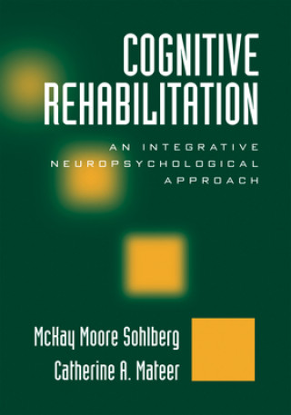 Knjiga Cognitive Rehabilitation Catherine A. Mateer