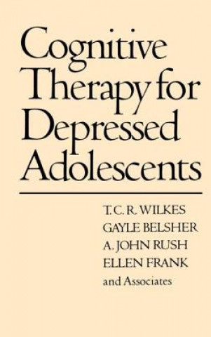 Carte Cognitive Therapy for Depressed Adolescents T.C.R. Wilkes