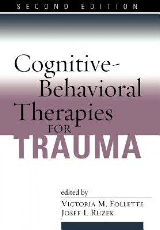 Könyv Cognitive-Behavioral Therapies for Trauma 