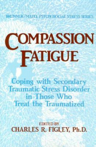 Książka Compassion Fatigue Charles R. Figley