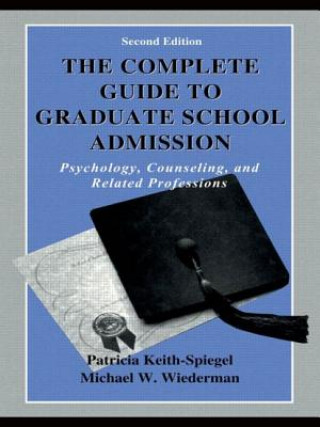 Carte Complete Guide to Graduate School Admission Michael W. Wiederman