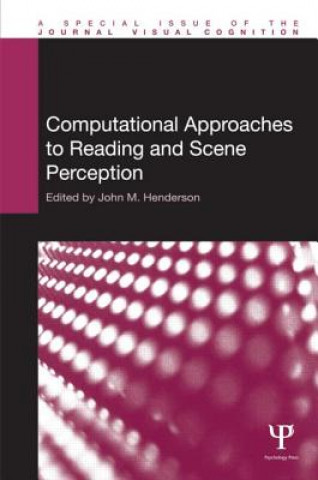 Kniha Computational Approaches to Reading and Scene Perception John M. Henderson