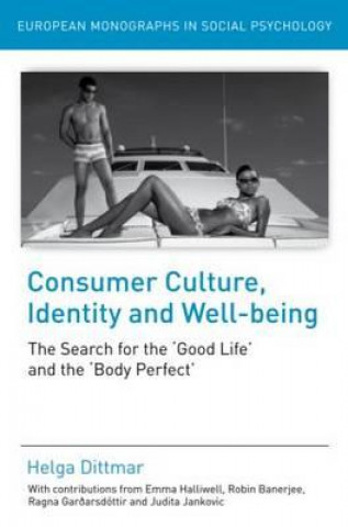 Kniha Consumer Culture, Identity and Well-Being Helga Dittmar