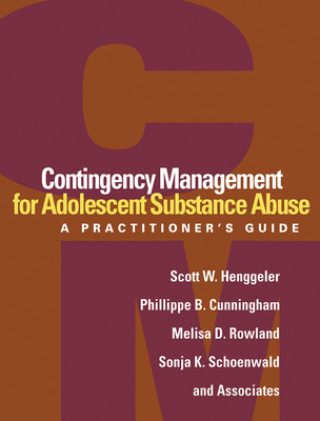 Carte Contingency Management for Adolescent Substance Abuse Sonja K. Schoenwald