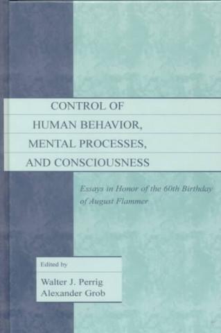 Könyv Control of Human Behavior, Mental Processes, and Consciousness 