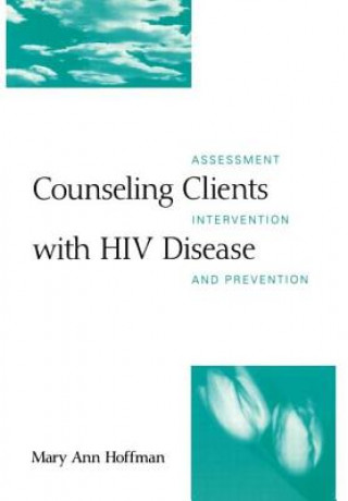 Kniha Counseling Clients with HIV Disease Mary Ann Hoffman