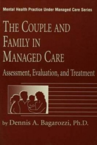 Könyv Couple And Family In Managed Care Dennis A. Bagarozzi