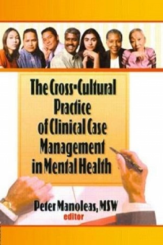 Kniha Cross-Cultural Practice of Clinical Case Management in Mental Health Peter Manoleas