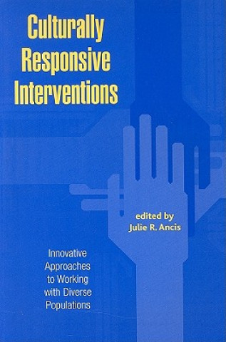 Книга Culturally Responsive Interventions Julie R. Ancis