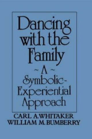 Carte Dancing with the Family: A Symbolic-Experiential Approach William M. Bumberry