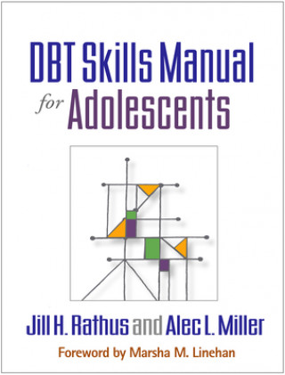 Carte DBT Skills Manual for Adolescents Alec L. Miller