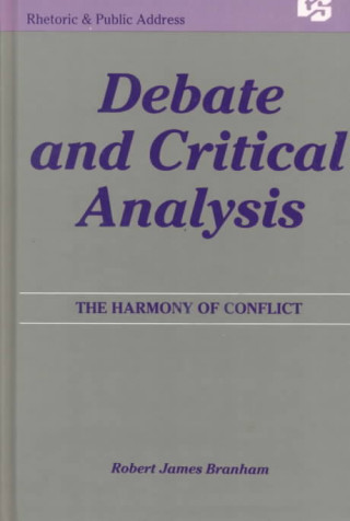 Knjiga Debate and Critical Analysis Robert James Branham