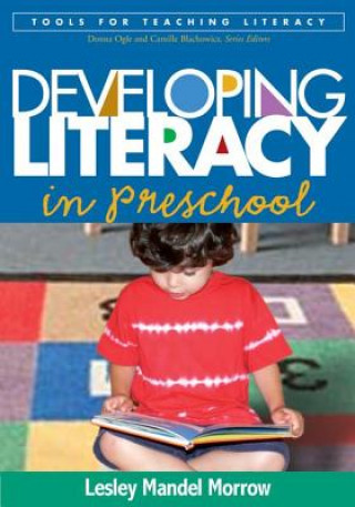 Könyv Developing Literacy in Preschool Lesley Morrow