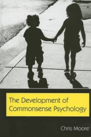 Carte Development of Commonsense Psychology Chris Moore
